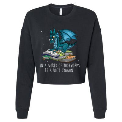 In A World Full Of Bookworms Be A Book Dragon Cropped Pullover Crew