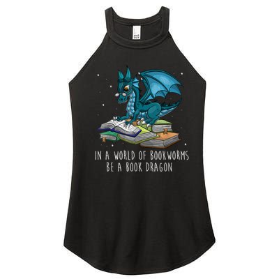 In A World Full Of Bookworms Be A Book Dragon Women’s Perfect Tri Rocker Tank