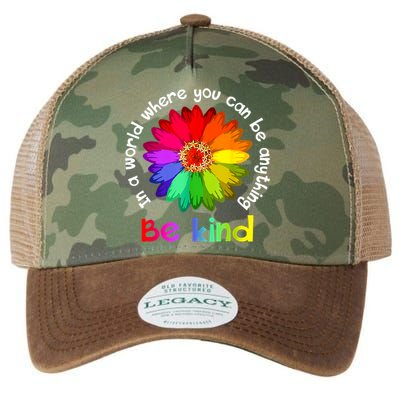 In A World Where You Can Be Anything Be Kind Kindness Gift Legacy Tie Dye Trucker Hat