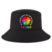 In A World Where You Can Be Anything Be Kind Kindness Gift Cool Comfort Performance Bucket Hat
