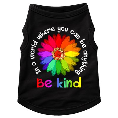 In A World Where You Can Be Anything Be Kind Kindness Gift Doggie Tank