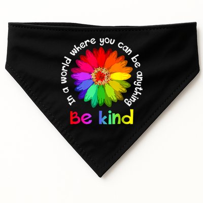 In A World Where You Can Be Anything Be Kind Kindness Gift USA-Made Doggie Bandana