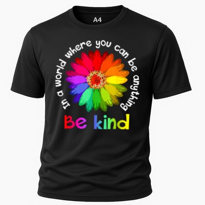 In A World Where You Can Be Anything Be Kind Kindness Gift Performance Shirt