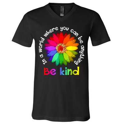 In A World Where You Can Be Anything Be Kind Kindness Gift V-Neck T-Shirt