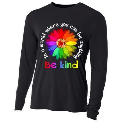 In A World Where You Can Be Anything Be Kind Kindness Gift Cooling Performance Long Sleeve Crew