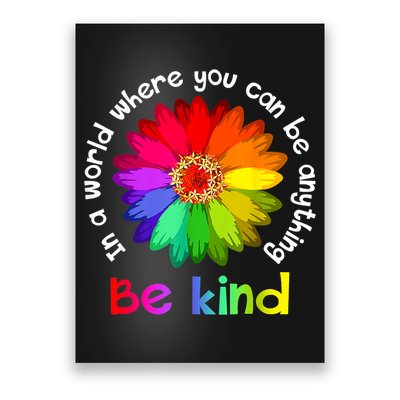 In A World Where You Can Be Anything Be Kind Kindness Gift Poster