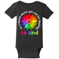 In A World Where You Can Be Anything Be Kind Kindness Gift Baby Bodysuit