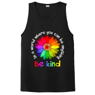 In A World Where You Can Be Anything Be Kind Kindness Gift PosiCharge Competitor Tank