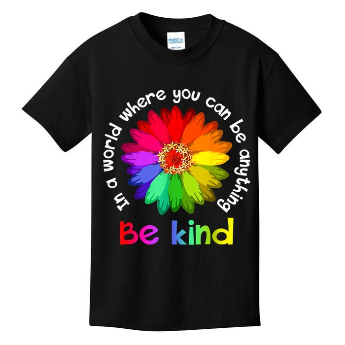In A World Where You Can Be Anything Be Kind Kindness Gift Kids T-Shirt
