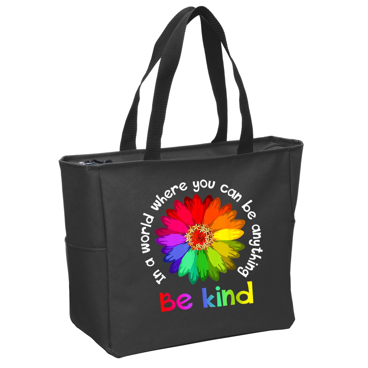 In A World Where You Can Be Anything Be Kind Kindness Gift Zip Tote Bag