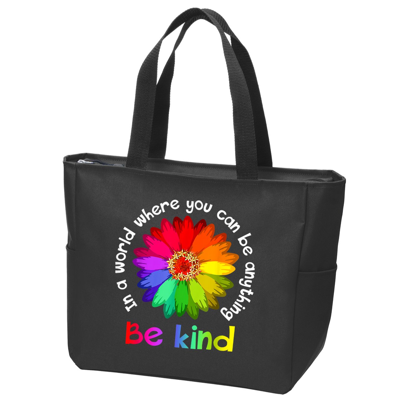 In A World Where You Can Be Anything Be Kind Kindness Gift Zip Tote Bag