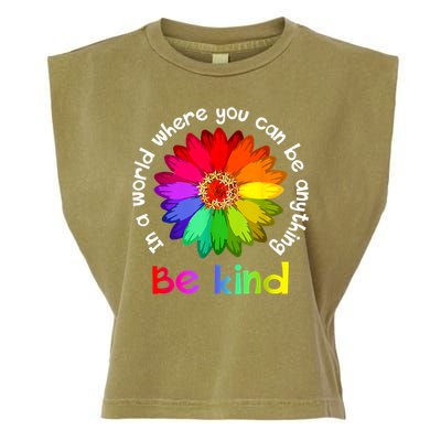 In A World Where You Can Be Anything Be Kind Kindness Gift Garment-Dyed Women's Muscle Tee