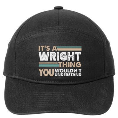 ItS A Wright Thing You WouldnT Understand Family Name 7-Panel Snapback Hat