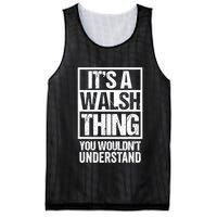 ItS A Walsh Thing You WouldnT Understand Funny Walsh Mesh Reversible Basketball Jersey Tank