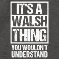 ItS A Walsh Thing You WouldnT Understand Funny Walsh Vector Backpack