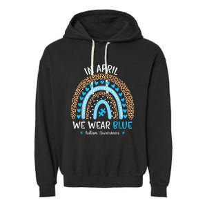 In April We Wear Blue Rainbow Autism Awareness Puzzle Love Garment-Dyed Fleece Hoodie