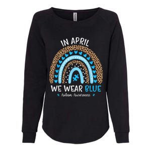 In April We Wear Blue Rainbow Autism Awareness Puzzle Love Womens California Wash Sweatshirt