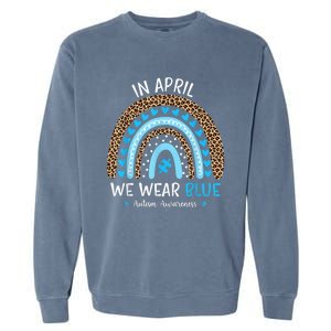 In April We Wear Blue Rainbow Autism Awareness Puzzle Love Garment-Dyed Sweatshirt