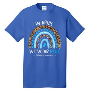 In April We Wear Blue Rainbow Autism Awareness Puzzle Love Tall T-Shirt