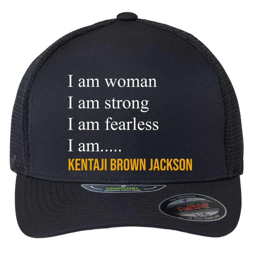 I Am Woman Ketanji Brown Jackson Quote Flexfit Unipanel Trucker Cap