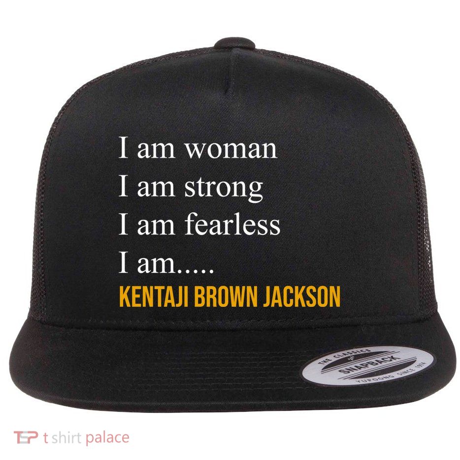I Am Woman Ketanji Brown Jackson Quote Flatbill Hat