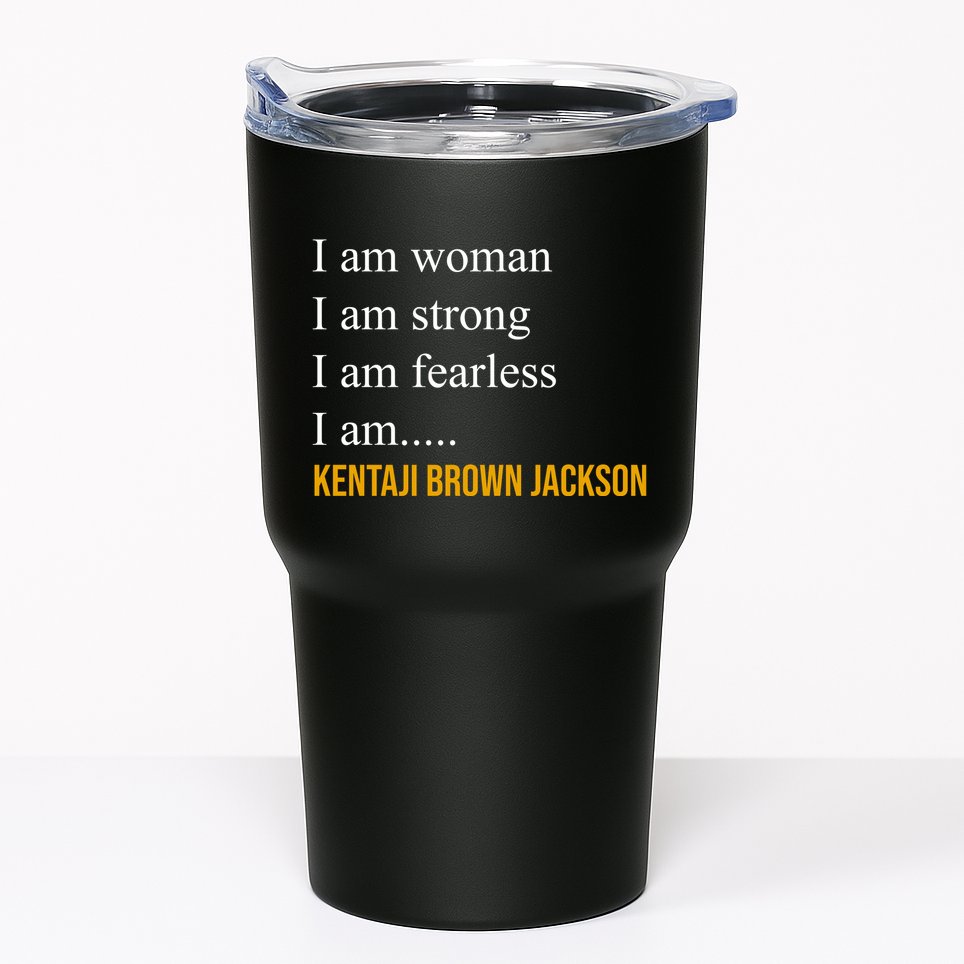 I Am Woman Ketanji Brown Jackson Quote Tumbler