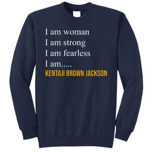 I Am Woman Ketanji Brown Jackson Quote Tall Sweatshirt