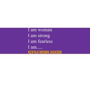 I Am Woman Ketanji Brown Jackson Quote Bumper Sticker