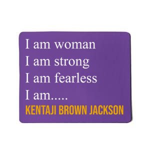 I Am Woman Ketanji Brown Jackson Quote Mousepad