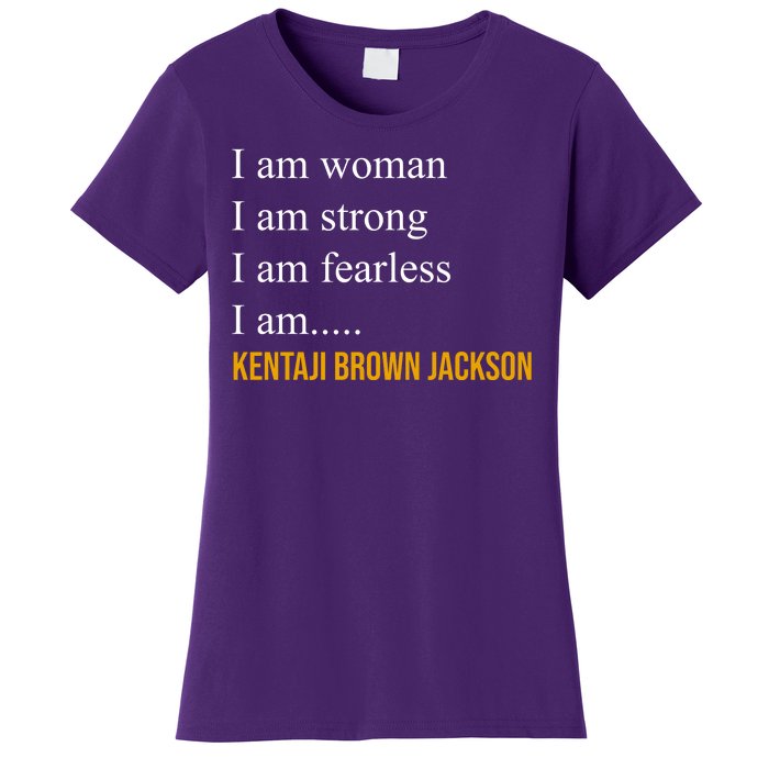 I Am Woman Ketanji Brown Jackson Quote Women's T-Shirt