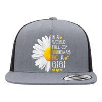 In A World Full Of Grandmas Be A Gigi Daisy MotherS Day Flat Bill Trucker Hat