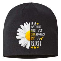 In A World Full Of Grandmas Be A Gigi Daisy MotherS Day Sustainable Beanie