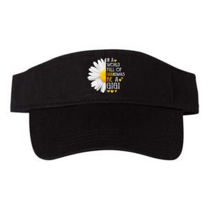 In A World Full Of Grandmas Be A Gigi Daisy MotherS Day Valucap Bio-Washed Visor