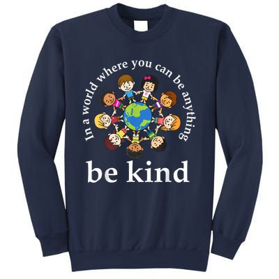 In A World Be Kin Dearth World Kindness Day Teachers Sweatshirt