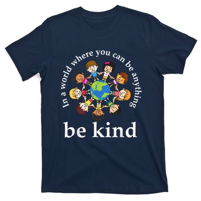 In A World Be Kin Dearth World Kindness Day Teachers T-Shirt