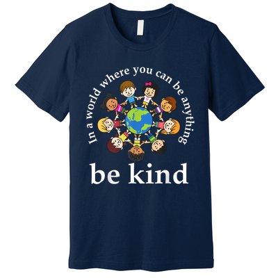 In A World Be Kin Dearth World Kindness Day Teachers Premium T-Shirt