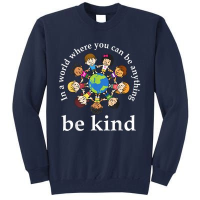 In A World Be Kin Dearth World Kindness Day Teachers Tall Sweatshirt