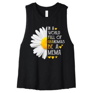 In A World Full Of Grandmas Be A Mema Daisy MotherS Day Women's Racerback Cropped Tank