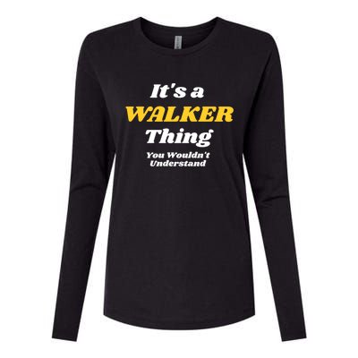 Its A Walker Thing You Wouldnt Understand Family Name Gift Womens Cotton Relaxed Long Sleeve T-Shirt