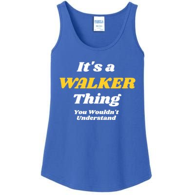 Its A Walker Thing You Wouldnt Understand Family Name Gift Ladies Essential Tank