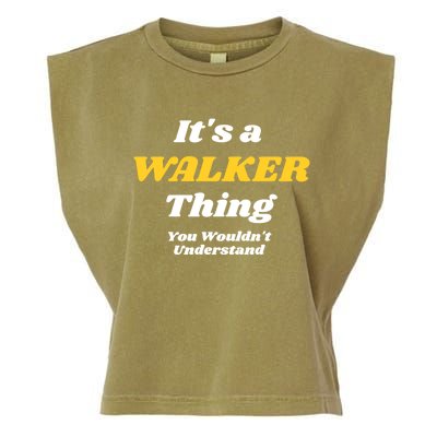 Its A Walker Thing You Wouldnt Understand Family Name Gift Garment-Dyed Women's Muscle Tee