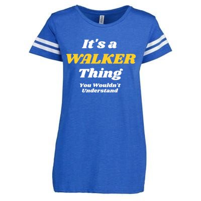 Its A Walker Thing You Wouldnt Understand Family Name Gift Enza Ladies Jersey Football T-Shirt