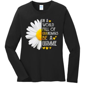 In A World Full Of Grandmas Be A Grammie Daisy Mothers Day Ladies Long Sleeve Shirt