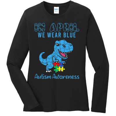 In April We Wear Blue Autism Awareness Dinosaur Ladies Long Sleeve Shirt