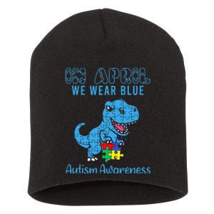 In April We Wear Blue Autism Awareness Dinosaur Short Acrylic Beanie