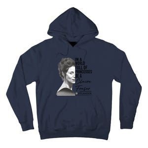 In A World Full Of Princesses Be A Claire Fraser Tall Hoodie