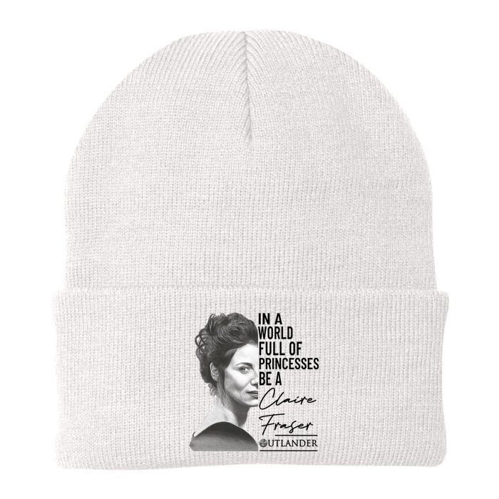 In A World Full Of Princesses Be A Claire Fraser Knit Cap Winter Beanie