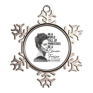 In A World Full Of Princesses Be A Claire Fraser Metallic Star Ornament