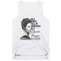 In A World Full Of Princesses Be A Claire Fraser Tank Top