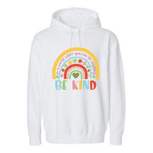 In A World Where You Can Be Anything Be Kind Autism Gift Garment-Dyed Fleece Hoodie